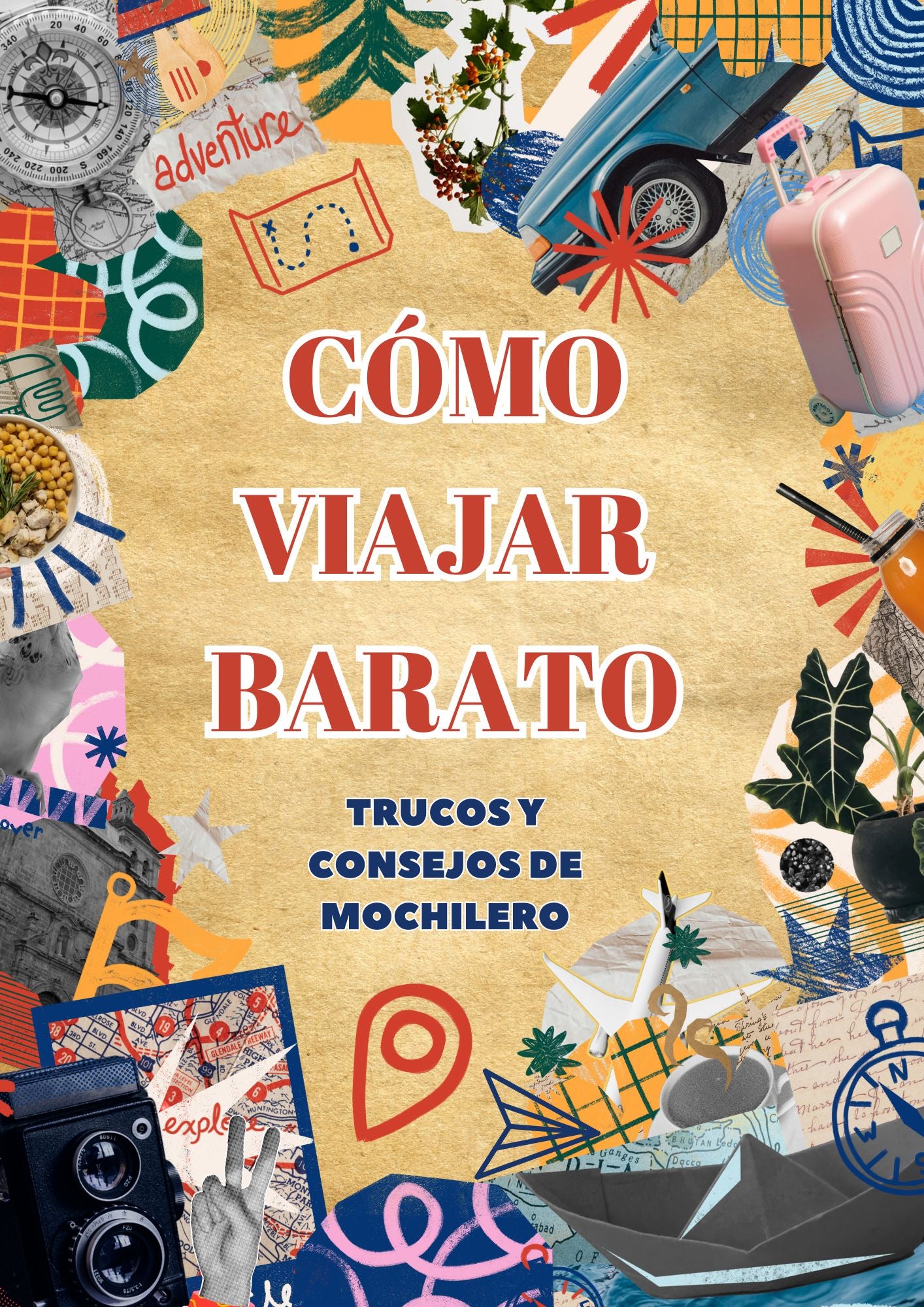 “Viaja Más, Gasta Menos: Guía del Mochilero Inteligente” Español